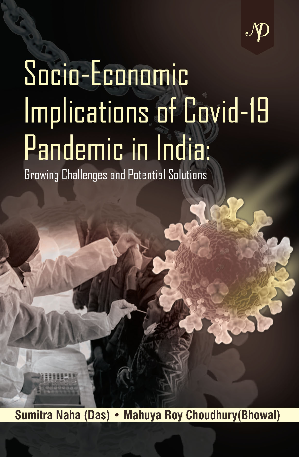 Socio-Economic Implications of Covid-19 Pandemic in India: Growing Challenges and Potential Solutions